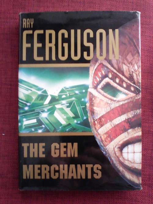 The Gem Merchants by Ray Ferguson. H/C. 285 pp. 1st 2009