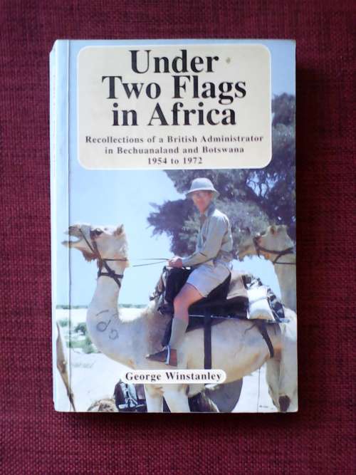 Under Two Flags in Africa by George Winstanley. S/C. 254 pp. 1st 2000