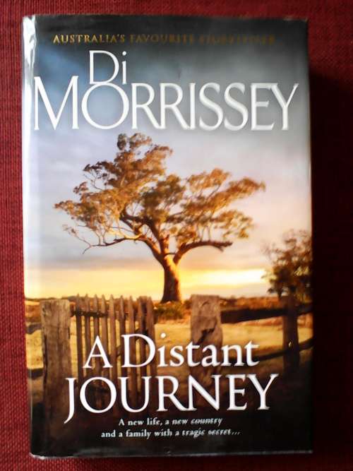 A Distant Journey by Di Morrissey. H/C. 392 pp.
