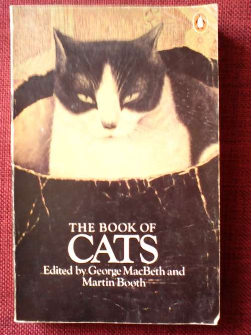 The Book of Cats edited by George MacBeth and Martin Booth. S/C. 349 pp.postage R50