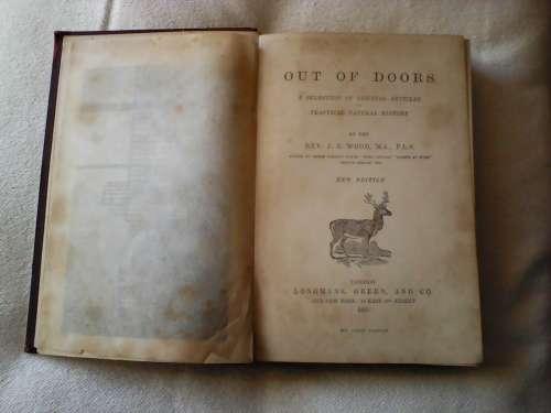 Out of Doors by Rev JG Wood. H/C. 342 pp. 1891 Postage R50
