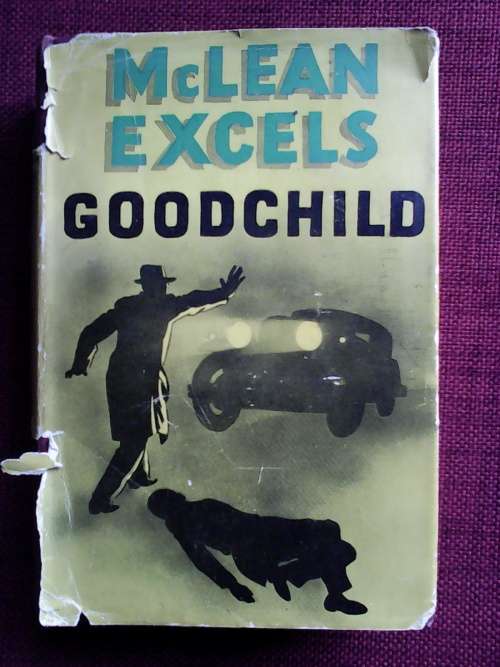 McClean Excels by George Goodchild. H/C. 288 pp. 1st 1939
