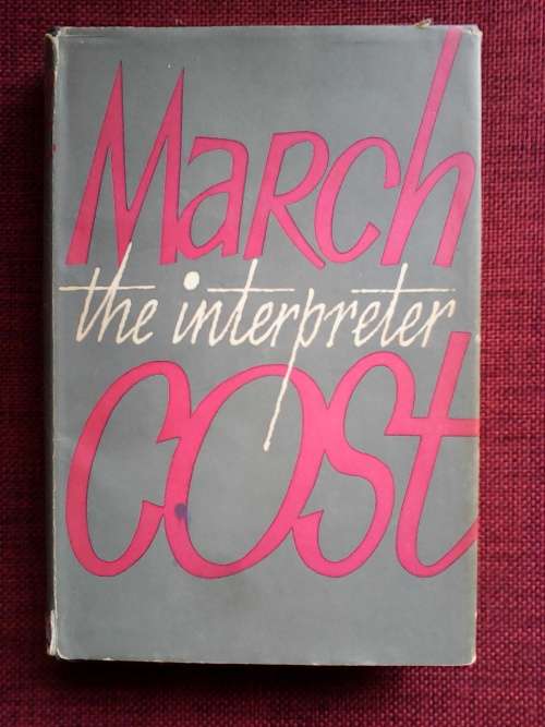 The Interpreter by March Cost. H/C. 216 pp. 1st 1960