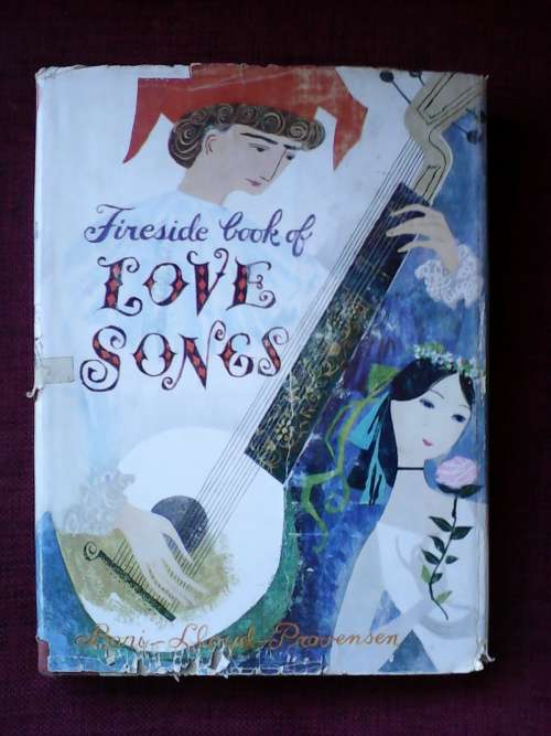 Fireside Book of Love Songs by Boni, Lloyd and Provensen. H/C. Large format. 324 pp.