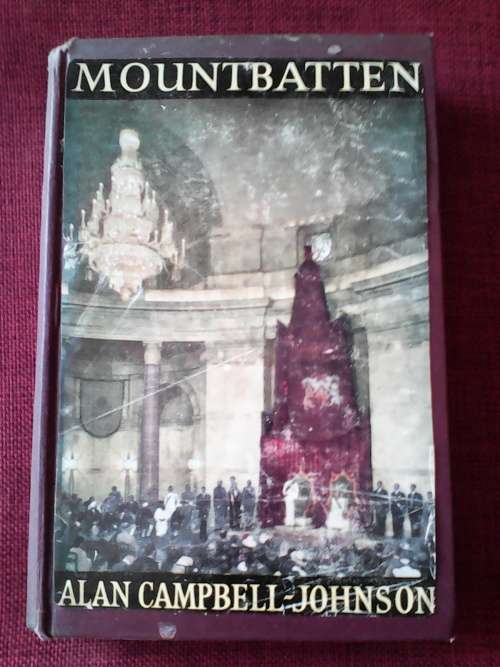 Mission with Mountbatten by Alan Campbell-Johnson. H/C. 383 pp. 1st 1951