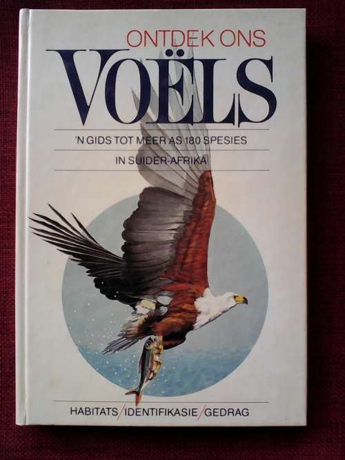 Ontdek Ons Voëls deur A Berruti and M Newman. H/B. 128 pp.