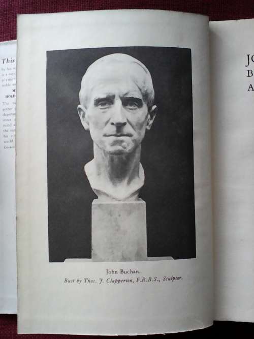 John Buchan by His Wife and Friends. Susan Tweedsmuir. First Edition 1947. H/C. 304 pp.