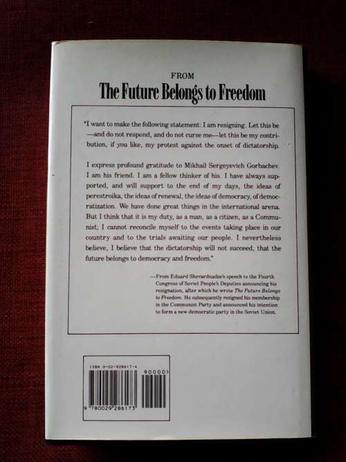 The Future Belongs to Freedom by Eduard Shevardnadze. H/C. 237 pp.