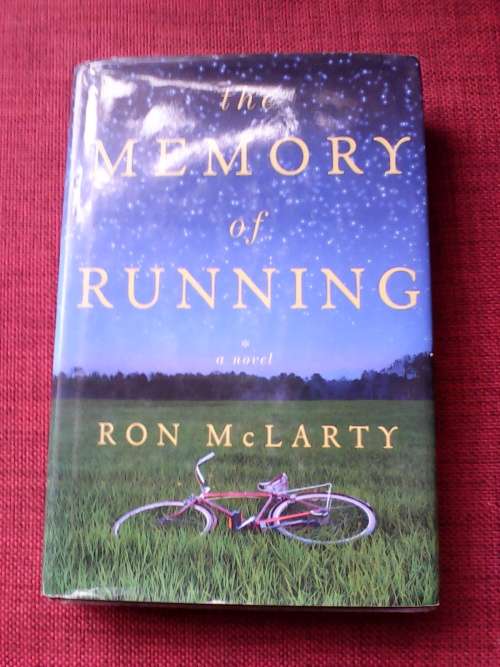 The Memory of Running by Ron McLarty. H/C. 358 pp. 1st 2004 450gm