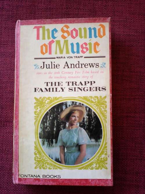 The Sound of Music, The Trapp Family Singers by Maria Augusta Trapp. H/C. 253 pp. 1966