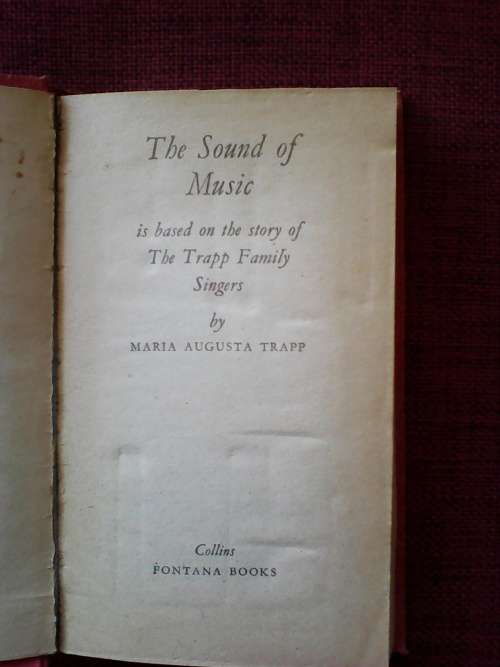 The Sound of Music, The Trapp Family Singers by Maria Augusta Trapp. H/C. 253 pp. 1966