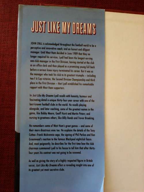 Just Like My Dreams by John Lyall. H/C. 248 pp. 1998