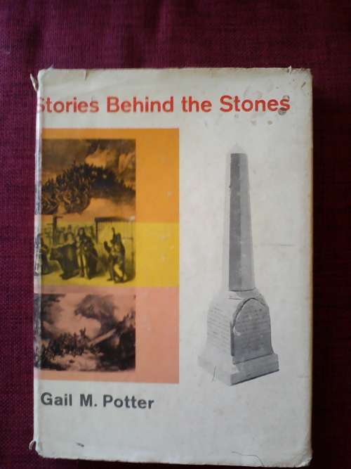Stories Behind the Stones by Gail M Potter. H/C. Large format. 244 pp.