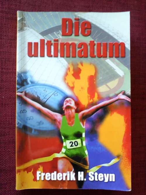 Die Ultimatum deur Frederik H Steyn. S/B. 294 pp.