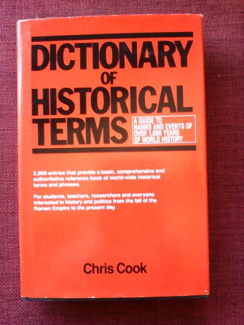 Dictionary of Historical Terms by Chris Cook. H/C with dust jacket. 304 pp.
