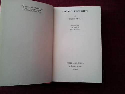 Second Thoughts (La Modification) by Michel Butor. 1st Eng. ed. 1958. H/C with jacket. 264 pp.