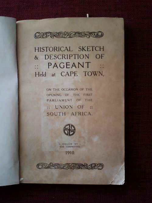 Historical Sketch and Description of Pageant on Occasion of Parliament Opening 1910. S/C. 108 pp.