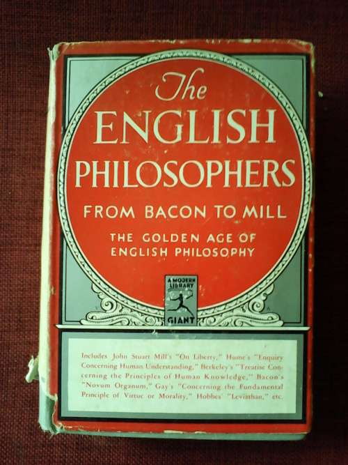 The English Philosophers, from Bacon to Mill. Ed. Edwin A Burtt. H/C with jacket. 1939. 1041 pp.