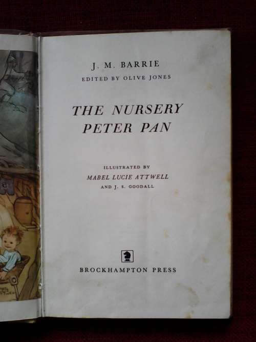 The Nursery Peter Pan by JM Barrie. 5th impression, 1967. H/C with jacket. 79 pp.