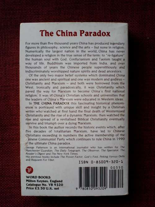 The China Paradox: Christ versus Marx, by George N Patterson. 1990. S/C. 252 pp.