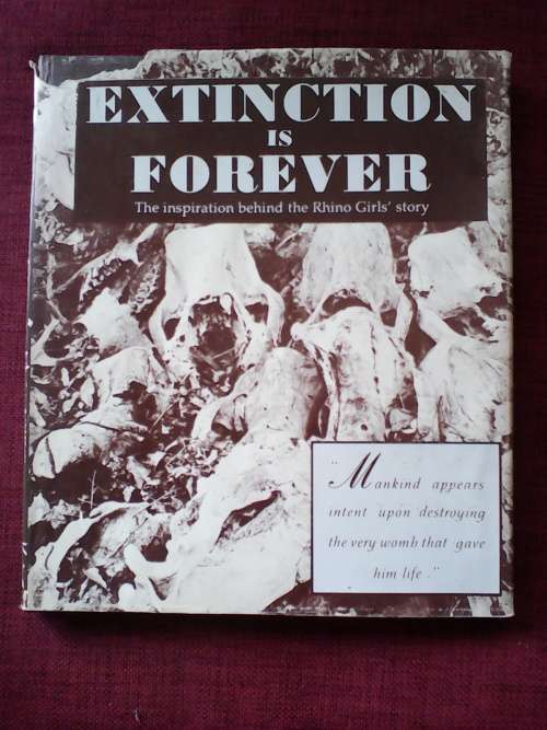 Extinction Is Forever by July Edwards & Charlene Hewat. Signed 1st ed. 1990. H/C. Large format.