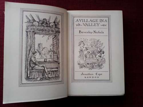 A Village in a Valley by Beverley Nicols. 1st ed, 2nd impression 1934. H/C with jacket. 287 pp.