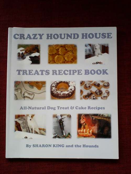 Crazy Hound House: Treats Recipe Book by Sharon King. Signed. 2016. S/C. Large format. 54 pp.