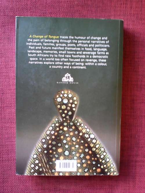 A Change of Tongue by Antjie Krog. 2nd impression 2004. S/C. 375 pp.