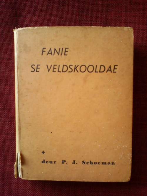 Fanie se Veldskooldae deur PJ Schoeman. 3de druk 1950. H/B sonder stofjas. 271 pp.