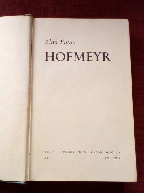 Hofmeyr by Alan Paton. 1st edition 1964. H/C no jacket. 545 pp.