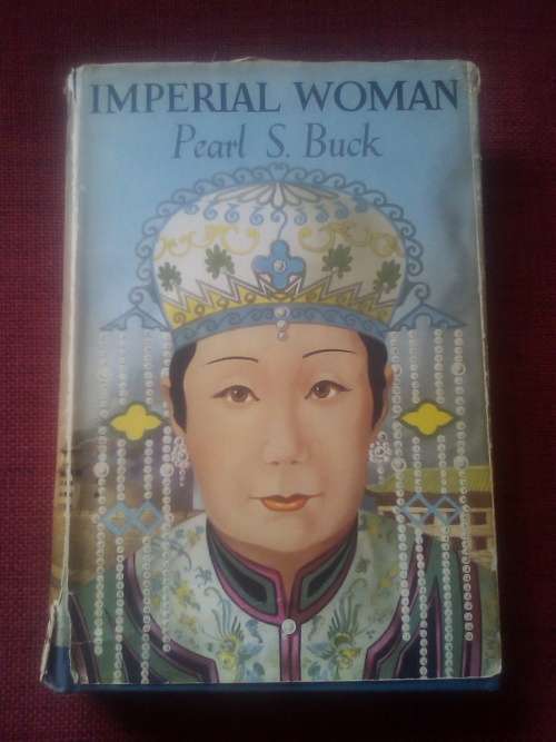 Imperial Woman by Pearl S Buck. 1st ed 1956. H/C with jacket. 433 pp.