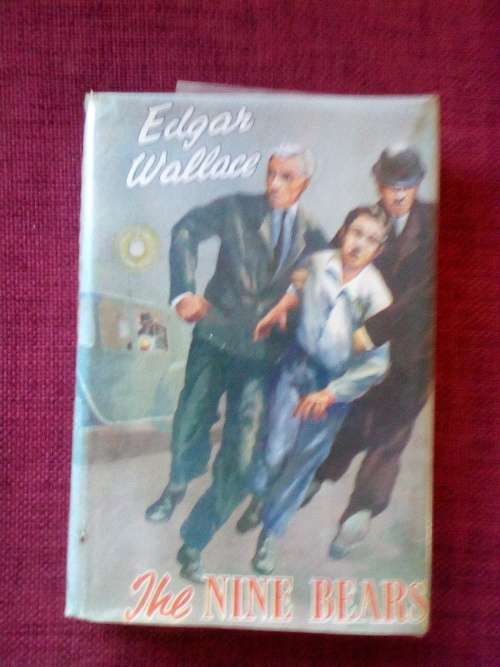 The Nine Bears by Edgar Wallace. Circa 1950s. H/C with jacket. 190 pp.