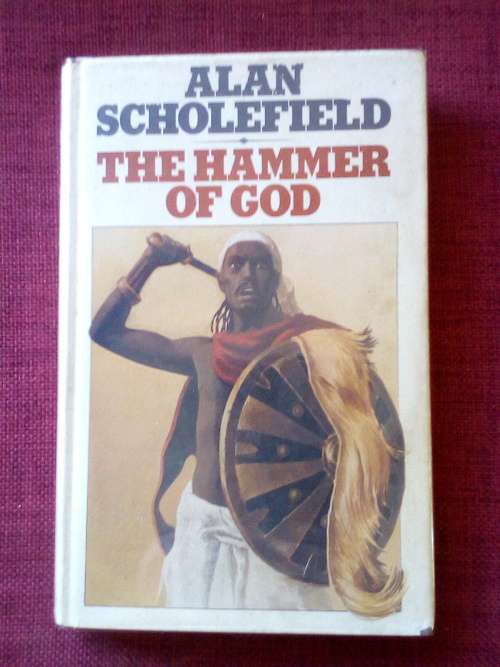 The Hammer of God by Alan Scholefield. 1st ed 1973. H/C with jacket. 206 pp.