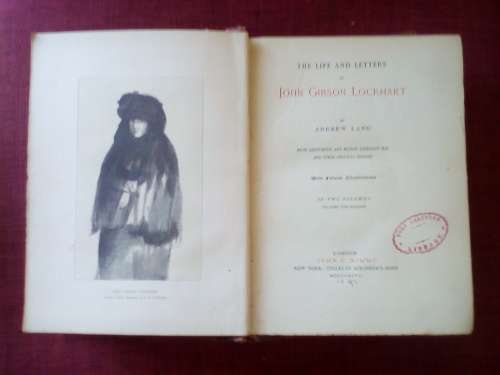The Life and Letters of John Gibson Lockhart by Andrew Lang. Two volumes. 1st ed 1897. H/C.