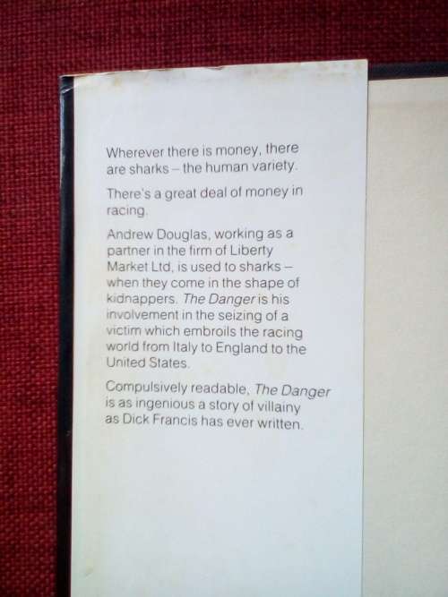 The Danger by Dick Frances. 1st ed 1983. Great condition. H/C with jacket. 272 pp.