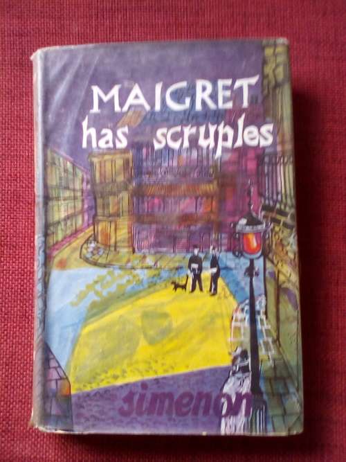 Maigret Has Scruples by Simenon. 1st ed 1959. H/C with jacket. 183 pp.