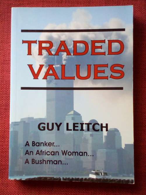 Traded Values by Guy Leitch. First edition 2008. Signed. S/C. 303 pp.