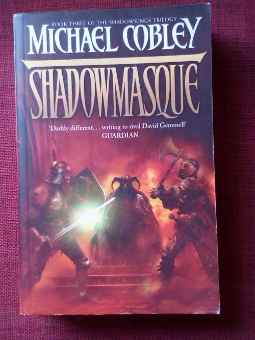 Shadowmasque by Michael Cobley. First edition 2005. S/C. 448 pp.