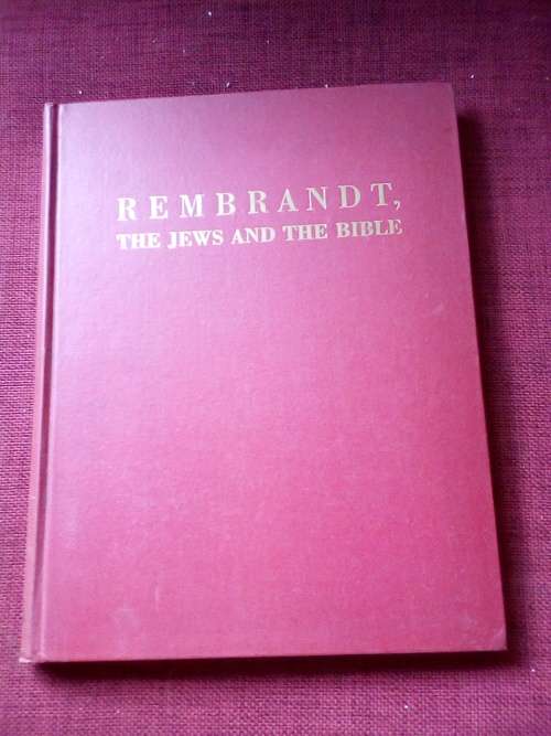 Rembrandt, the Jews and the Bible by Franz Landsberger. 1946. H/C. 189 pp.