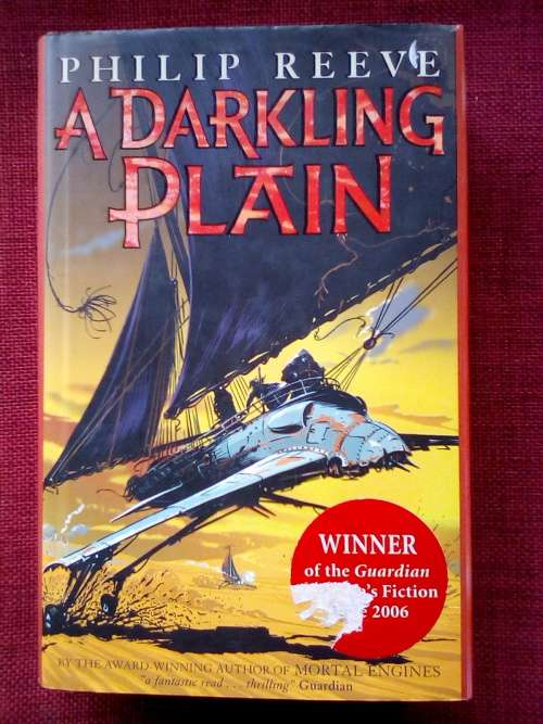 A Darkling Plain by Philip Reeve. 1st 2006. H/C with jacket. Big format. 533 pp.