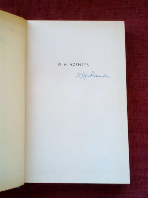 WA Hofmeyr, Sy Werk en Waarde deur NJ le Roux. 1ste uitgawe 1953. Geteken. H/B. 182 pp.