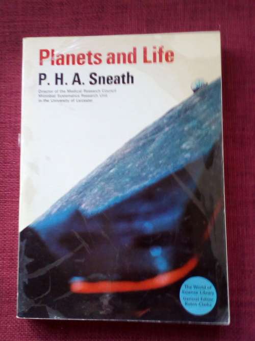 Planets and Life by PHA Sneath. 1st 1970. S/C. 216 pp.