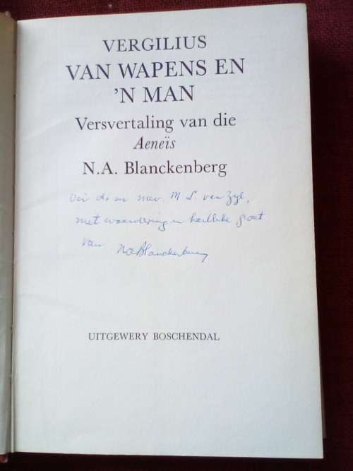 Vergilius: Van Wapens en ´n Man, Versvertalings van die Aeneïs deur NA Blanckenberg. Geteken.