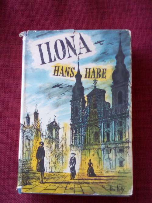 Ilona by Hans Habe. 1st ed 1962. H/C with jacket. 440 pp.