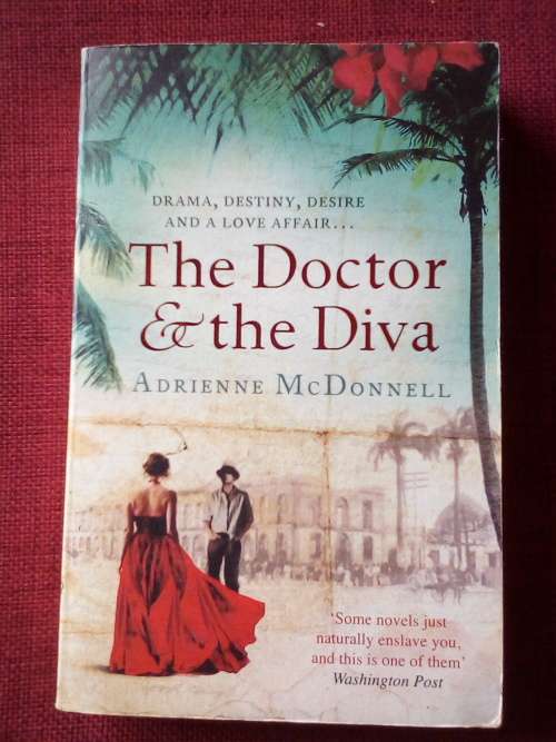The Doctor and the Diva by Adrienne McDonnell. 2011. S/C. 428 pp.