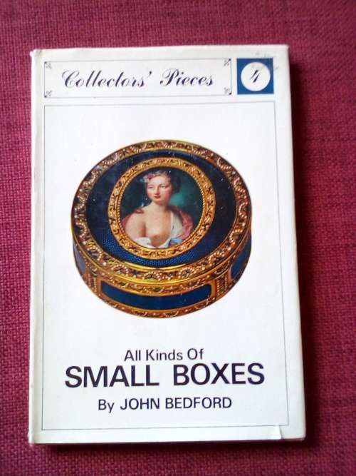 All Kinds of Small Boxes by John Bedford. 1969. H/C with jacket. Small format. 68 pp.