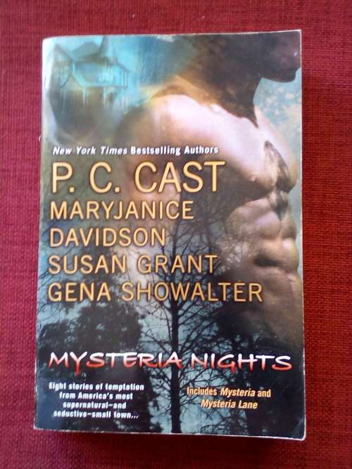 Mysteria Nights by PC Cast, MJ Davidson, S Grant and G Showalter. 2011. S/C. 552 pp.