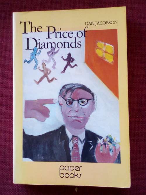 The Price of Diamonds by Dan Jacobson. 1986. S/C. 256 pp.