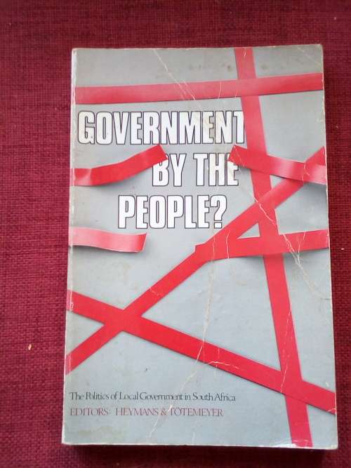 Government by the People? Editors: C Heymans and G Tötemeyer. 1st 1988. S/C. 222 pp.