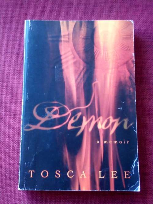 Demon: A Memoir by Tosca Lee. 1st 2007. S/C. 325 pp.